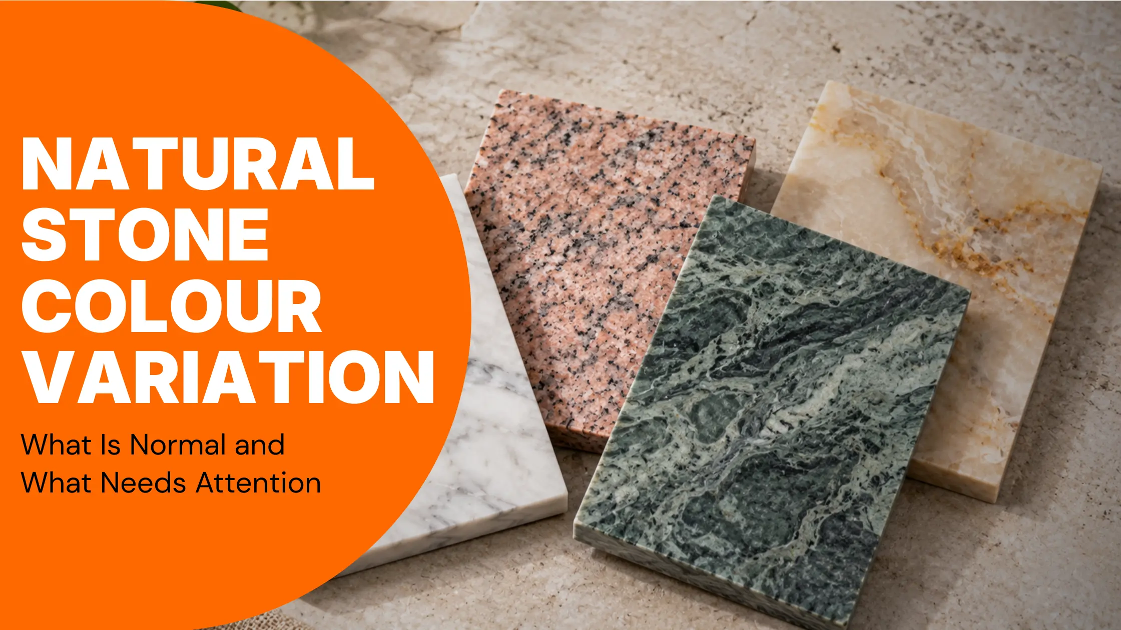 Natural Stone Colour Variation: What Is Normal and What Needs Attention